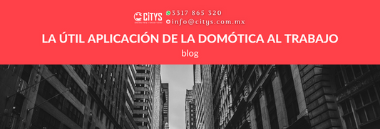 LA ÚTIL APLICACIÓN DE LA DOMÓTICA AL TRABAJO