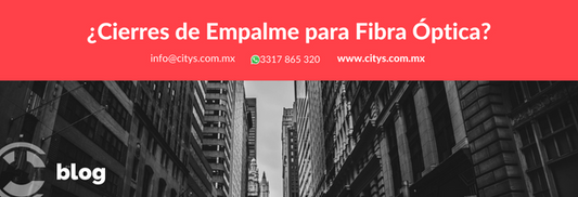 ¿Cierres de Empalme para Fibra Óptica?