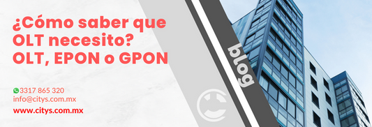 ¿Cómo saber que OLT necesito? OLT EPON o GPON