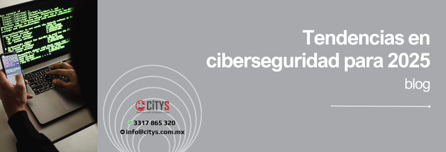 Tendencias en ciberseguridad para 2025 – citys