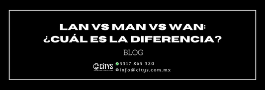 LAN vs MAN vs WAN: ¿Cuál es la diferencia?