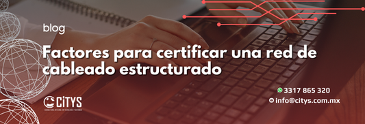 Factores para certificar una red de cableado estructurado