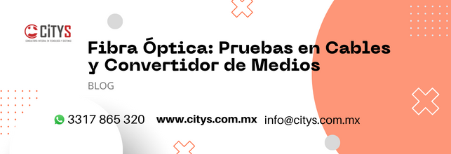 Fibra Óptica: Pruebas en Cables y Convertidor de Medios
