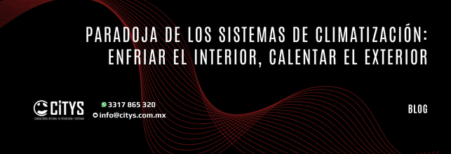 Paradoja de los sistemas de climatización: enfriar el interior, calentar el exterior