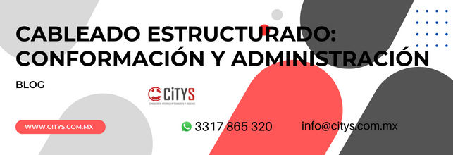 Cableado Estructurado: Conformación y Administración