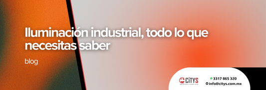 Iluminación industrial, todo lo que necesitas saber