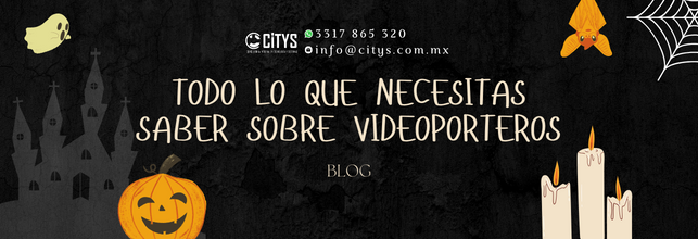 TODO LO QUE NECESITAS SABER SOBRE VIDEOPORTEROS