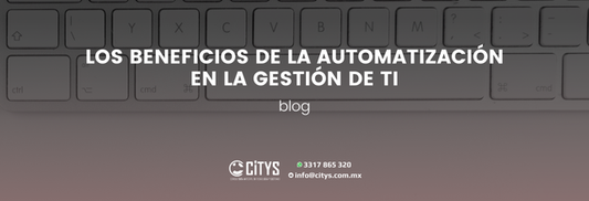 Los Beneficios de la Automatización en la Gestión de TI