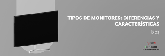 Tipos de monitores: Diferencias y Características
