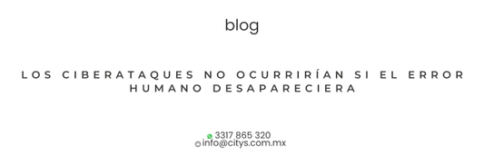 Los ciberataques no ocurrirían si el error humano desapareciera