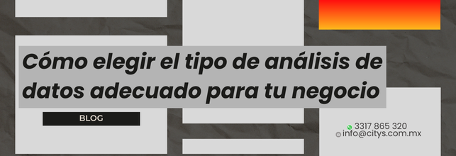 Cómo elegir el tipo de análisis de datos adecuado para tu negocio