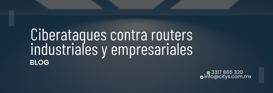 Ciberataques contra routers industriales y empresariales